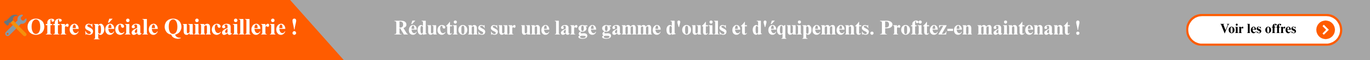 🛠️Offre spéciale Quincaillerie !